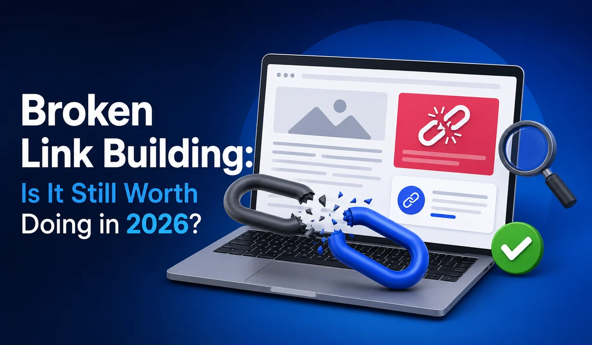 Broken Link Building: Is It Still Worth Doing in 2026?